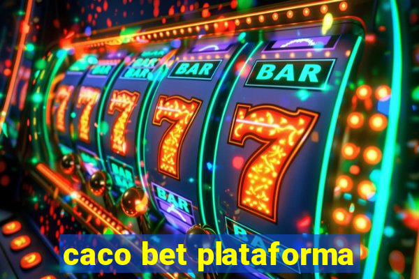 caco bet plataforma